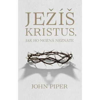 Ježíš Kristus, jak ho možná neznáte