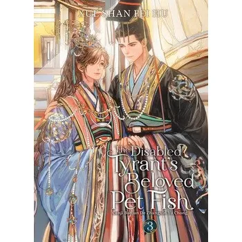 Beletrie pro dospělé The Disabled Tyrant's Beloved Pet Fish: Canji Baojun De Zhangxin Yu Chong 3