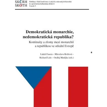 Demokratická monarchie, nedemokratická republika?