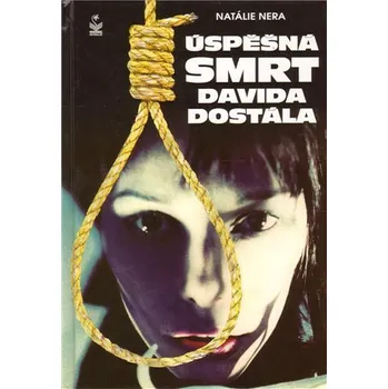 Úspěšná smrt Davida Dostála