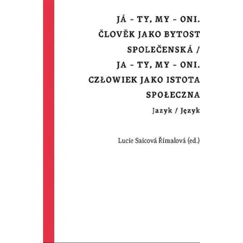 Já - ty, my - oni. Člověk jako bytost společenská / Ja - ty, my - oni. Człowiek jako istot