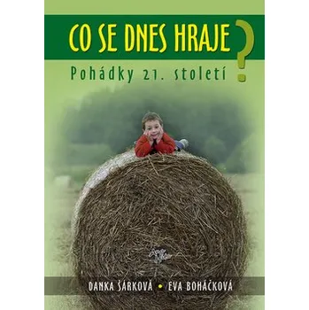 Pohádka Co se dnes hraje? - Pohádky 21.století