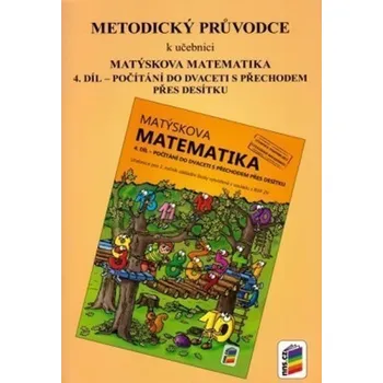 Matematika Metodický průvodce k učebnici Matýskova matematika, 4. díl