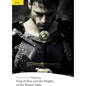 Anglický jazyk PER | Level 2: King Arthur and the Knights of the Round Table Bk/MP3 Pack
