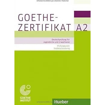 Goethe-Zertifikat A2 – Prüfungsziele, Testbeschreibung