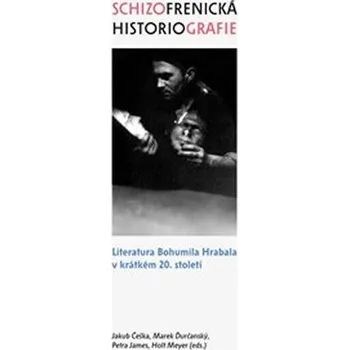 Schizofrenická historiografie