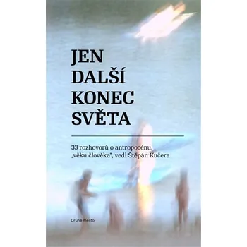 Jen další konec světa