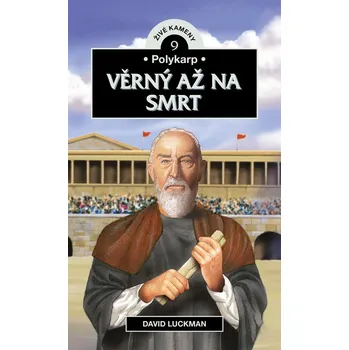 Polykarp: Věrný až na smrt