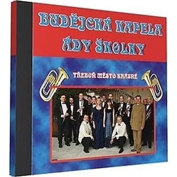 Budějcká kapela - Ády Školky - 1 CD