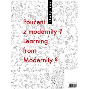 Umění Zlatý řez 37 - Poučení z modernity? / Learning from Modernity?