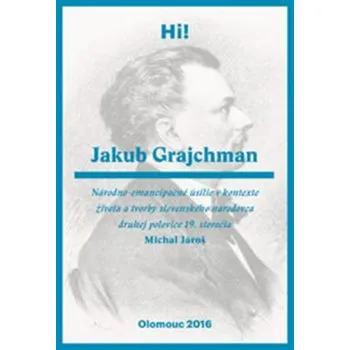 Kniha Jakub Grajchman – národno-emancipačné úsilie v kontexte života a tvorby slovenského národo