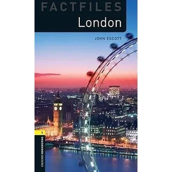 Anglický jazyk Oxford Bookworms Factfiles 1 London (New Edition)