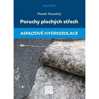 Poruchy plochých střech - Asfaltové hydroizolace