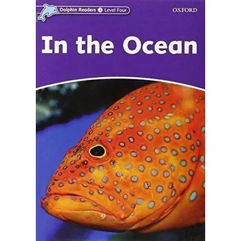 Anglický jazyk Dolphin Readers 4 In the Ocean