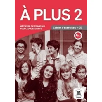 A plus! 2 (A2.1) – Cahier d'exercices + CD