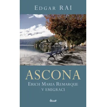 Beletrie pro dospělé ASCONA. Erich Maria Remarque v emigraci