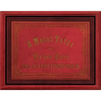 Vysoké Tatry fotoobjektívom Karola Divalda / The High Tatras - Through the Photo Lens of K