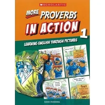 More Proverbs in Action 1: Learning English through pictures