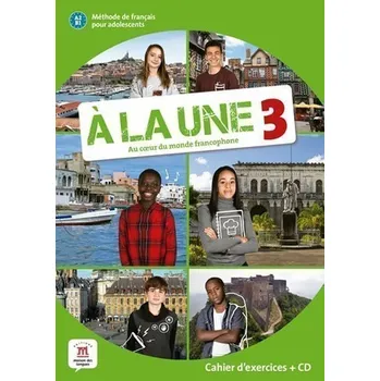 A la une 3 (A2.1) – Cahier d'exercices + CD