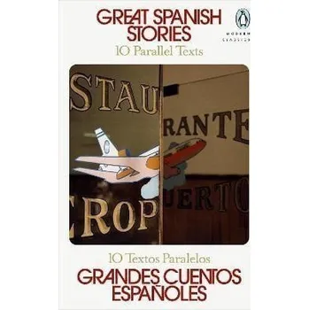 Učebnice Great Spanish Stories: 10 Parallel Texts