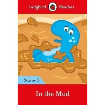 Učebnice In the Mud: Ladybird Readers S