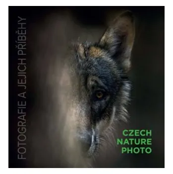 Umění Czech Nature Photo - fotografie a jejich příběhy
