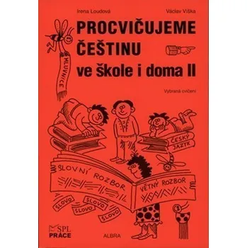 Český jazyk Procvičujeme češtinu ve škole i doma II (pro 2. stupeň ZŠ)