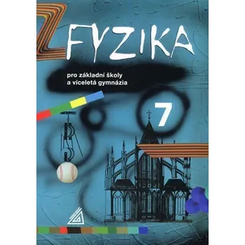 Fyzika 7 pro ZŠ a víceletá gymnázia - 2. vydání