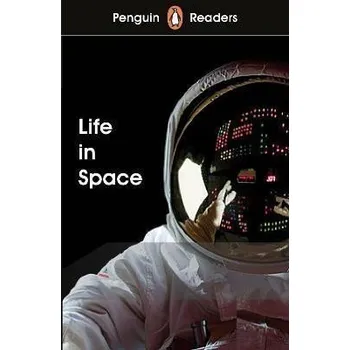 Kniha Penguin Readers Level 2: Life in Space (ELT Graded Reader)