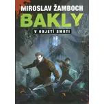 Bakly - V objetí smrti