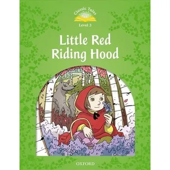 Anglický jazyk Classic Tales 3 Little Red Riding Hood (2nd)
