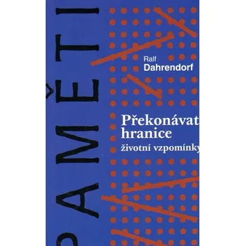 Literární biografie Překonávat hranice - Životní vzpomínky