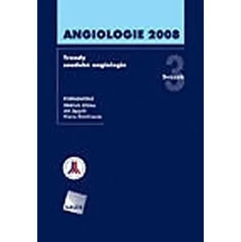 Učebnice Angiologie 2008 - Trendy soudobé angiologie. Svazek 3