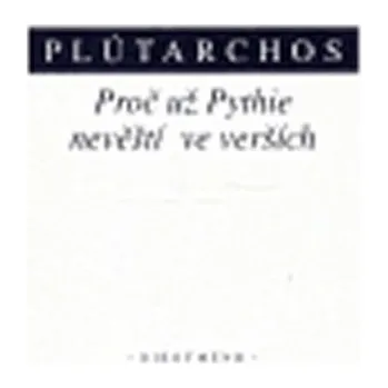 Proč už Pythie nevěští ve verších