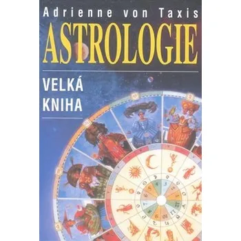 Astrologie - velká kniha