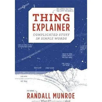 Kniha Thing Explainer : Complicated Stuff in Simple Words