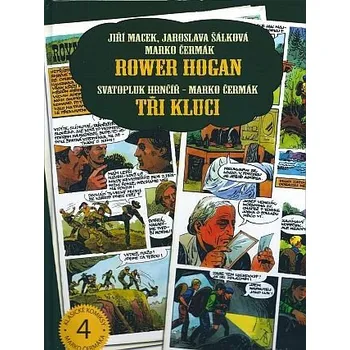 Rower Hogan Tři kluci: Obsahuje pět komiksů - Marko Čermák, Jiří Macek, Jaroslava Šálková, Svatopluk Hrnčíř [čeština] (2014, pevná vázaná, 64 stran)