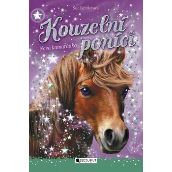 Kniha Kouzelní poníci - Nová kamarádka