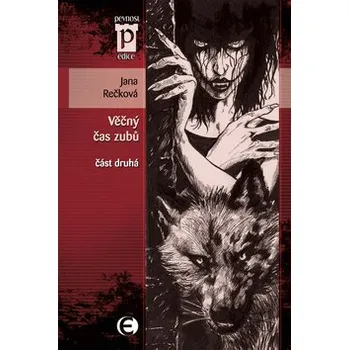 Věčný čas zubů - část druhá (Edice Pevnost)