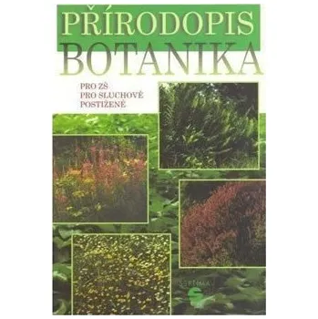 Přírodověda Přírodopis - Botanika - učebnice pro ZŠ pro sluchově postižené