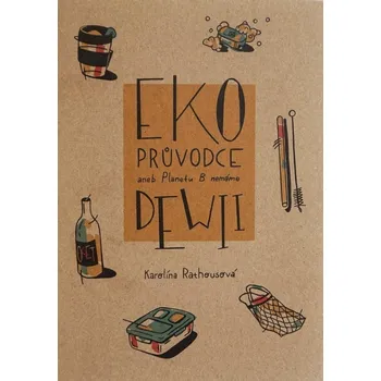 Eko průvodce aneb Planetu B nemáme