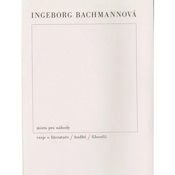 Poezie Místo pro náhody II: Eseje o literatuře, hudbě a filosofii