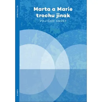Kniha Marta a Marie trochu jinak