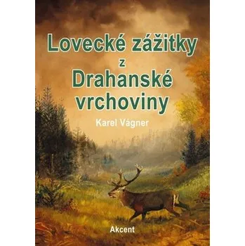 Beletrie pro dospělé Lovecké zážitky z Drahanské vrchoviny