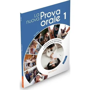 Italský jazyk La nuova Prova orale 1 - Materiale autentico per la conversazione e la preparazione agli e