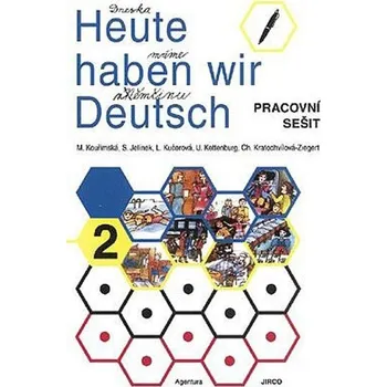 Cizí jazyk Heute haben wir Deutsch 2 - Pracovní sešit