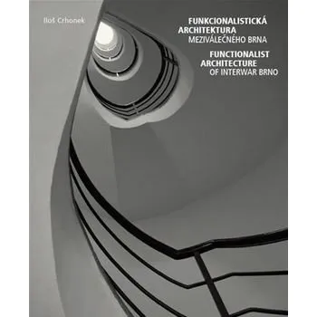 Umění Funkcionalistická architektura meziválečného Brna / Functionalist Architecture of Interwar
