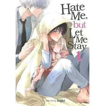 Beletrie pro dospělé Hate Me, but Let Me Stay 1