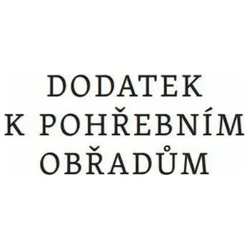 Duchovní literatura Dodatek k pohřebním obřadům