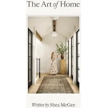 Umění The Art of Home: A Designer Guide to Creating an Elevated Yet Approachable Home